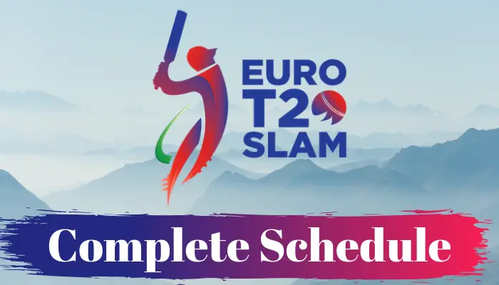 Euro T20 Slam 2019 Schedule Download in PDF Time Table Fixtures Date Timing [CONFIRMED]