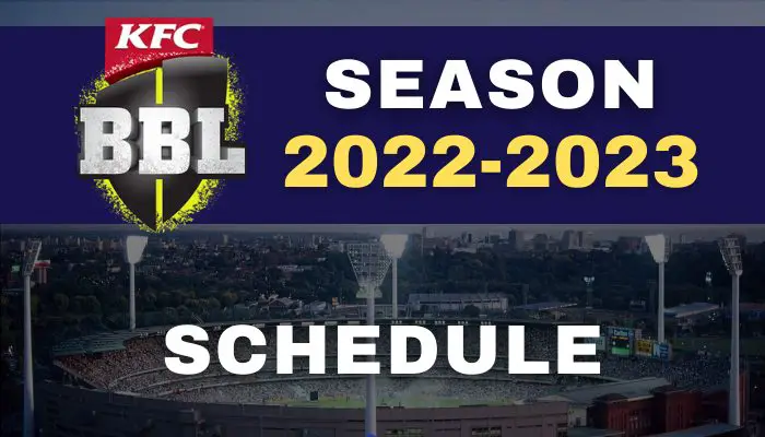 BBL Schedule 2022-2023 BBL 12 Fixtures Big Bash League Time Table