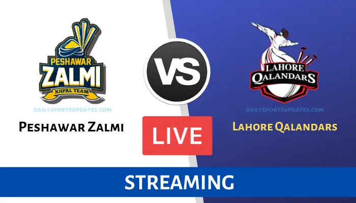 Peshawar Zalmi vs Lahore Qalandars Live Streaming