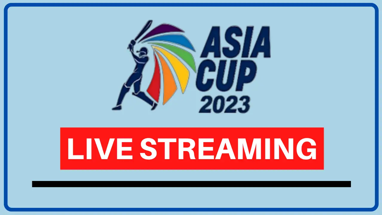 Asia Cup 2023 Live Streaming Channels, Sites & Apps